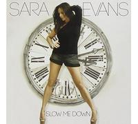 Evans, Sara - Slow Me Down