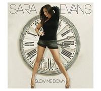 Evans, Sara - Slow Me Down