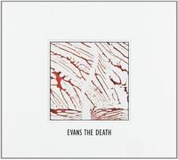 Evans The Death - Evans The Death