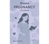 Evara - Pregnancy Journal: Nine months of little miracles