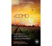 Evaristo Sada Derby L C ¿Como orar? (Tascabile)