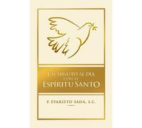 Evaristo Sada Derby L C Un minuto al da con el Espritu Santo (Tascabile)