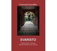 Evaristo. Tragicommedia in due atti