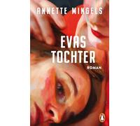 Evas Tochter: Roman - 'Elizabeth Strout hat eine deutschsprachige Schwester: Die heißt Mingels ...' (Ursula März, DIE ZEIT)