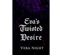 Eva's Twisted Desire