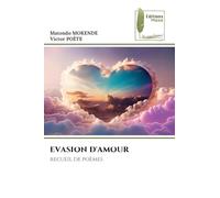 EVASION D'AMOUR: recueil de poèmes