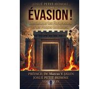 ÉVASION !: Démanteler les Forteresses et les Fosses Invisibles