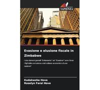 Evasione e elusione fiscale in Zimbabwe: I due demoni gemelli "Evitamento" ed "Evasione" sono forse i figli della corruzione e del collasso economico di una nazione?