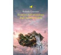 Evasioni dall'arcipelago degli indimenticabili