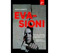 Evasioni. Spillane, Adorno, Cocco Bill e altre torte con la lima