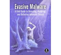 Evasive Malware: Understanding Deceptive and Self-Defending Threats