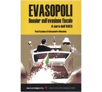 Evasopoli. Dossier sull'evasione fiscale