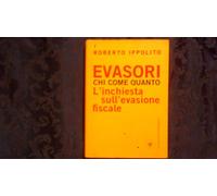 Evasori. Chi. Come. Quanto. L'inchiesta sull'evasione fiscale