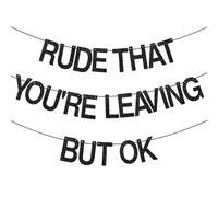 EVB - Striscione nero maleducato che stai lasciando ma Ok, decorazioni per feste di addio pre-infilate, glitterate, per pensionamento, laurea, addio al nubilato, non richiede fai da te