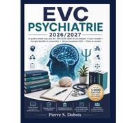 EVC Psychiatrie 2026/2027: Le guide complet avec plus de 1 000 QCM, QROC et cas cliniques • Cours complet • Corrigés détaillés et commentés • Recommandations HAS • Fiches de révision