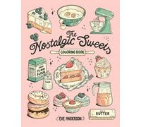 Eve Anderson The Nostalgic Sweets Coloring Book (Tascabile)