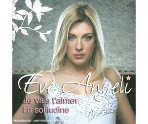 Eve Angeli - Je Vais T'Aimer