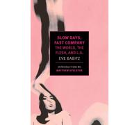 Eve Babitz Slow Days, Fast Company (Tascabile)