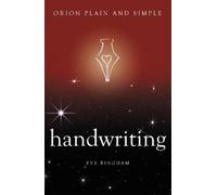 Eve Bingham Handwriting, Orion Plain and Simple (Tascabile) Plain and Simple