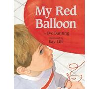 Eve Bunting My Red Balloon (Copertina rigida)