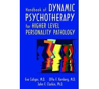 Eve Caligor John Handbook of Dynamic Psychotherapy for Higher (Copertina rigida)