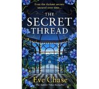 Eve Chase Eve Chase The Secret Thread (Copertina rigida) (PRESALE 23/04/2026)