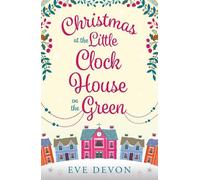 Eve Devon Christmas at the Little Clock House on the Green (Tascabile)