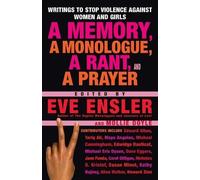 Eve Ensler A Memory, a Monologue, a Rant, and a Prayer (Tascabile)
