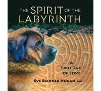 Eve Eschner Hogan The Spirit of the Labyrinth (Copertina rigida)