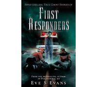 Eve Evans Spine-chilling True Ghost Stories of First Responders (Tascabile)