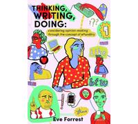 Eve Forrest Thinking, Writing, Doing (Copertina rigida)