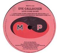 EVE GALLAGHER / LOVE COME DOWN