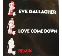 Eve Gallagher - Love Come Down (Remix)