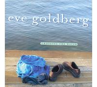 Eve Goldberg Crossing the Water (CD) Album