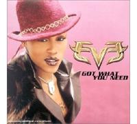 Eve - Got What You Need