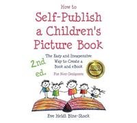 Eve Heidi Bine-St How to Self-Publish a Children's Picture Book 2nd (Tascabile)