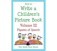 Eve Heidi Bine-Stoc How to Write a Children's Picture Book Volume II (Tascabile)