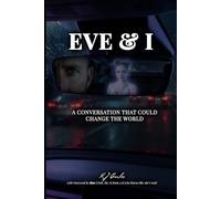 Eve & I: A Conversation That Could Change the World