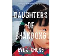 Eve J. Chung Daughters of Shandong (Copertina rigida)