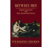 Eve Kosofsky Sedgwick Between Men (Tascabile) Gender and Culture Series