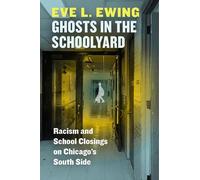 Eve L. Ewing Ghosts in the Schoolyard (Copertina rigida)
