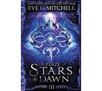 Eve L Mitchell A Blaze of Stars & Dawn (Tascabile)