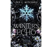 Eve L Mitchell Winter's Echo (The Season's Tapestry Book 1) (Tascabile)