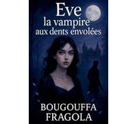 Eve, la vampire aux dents envolées