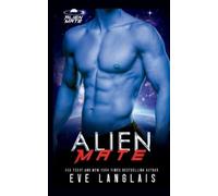 Eve Langlais Alien Mate (Tascabile) Alien Mate