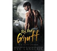 Eve Langlais Big, Bad Gruff (Tascabile) Big City Lycans