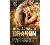 Eve Langlais Dans Les Bras Du Dragon (Tascabile) Dragon Point