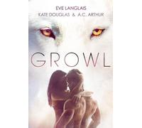 Eve Langlais Kate Douglas A C Arthur Growl (Tascabile)
