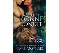 Eve Langlais Quand une Lionne Bondit (Tascabile) Le Clan Du Lion