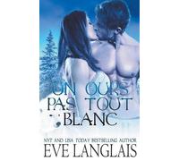 Eve Langlais Un Ours Pas Tout Blanc (Tascabile)